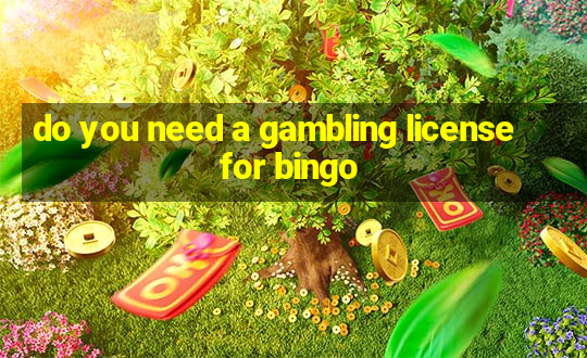 do you need a gambling license for bingo