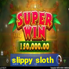 slippy sloth