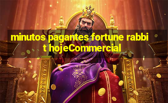 minutos pagantes fortune rabbit hojeCommercial