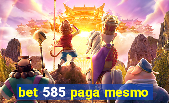 bet 585 paga mesmo