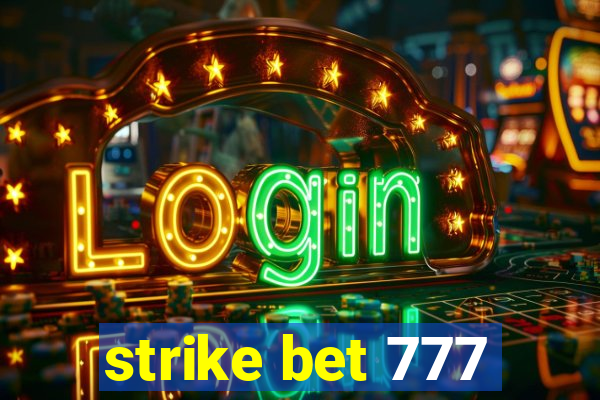 strike bet 777