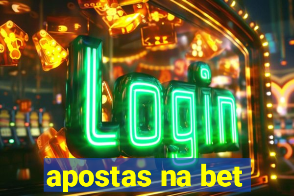 apostas na bet