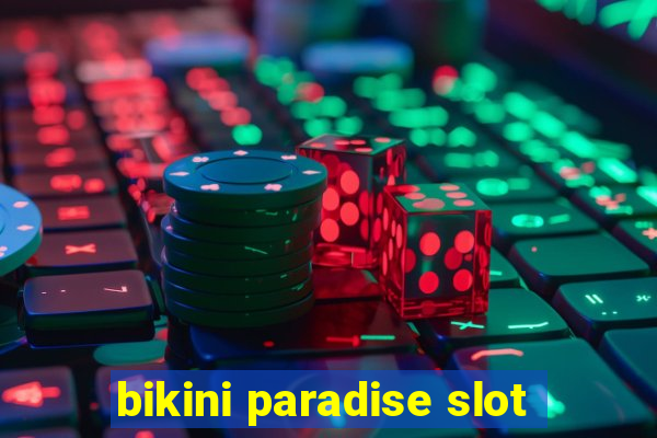 bikini paradise slot