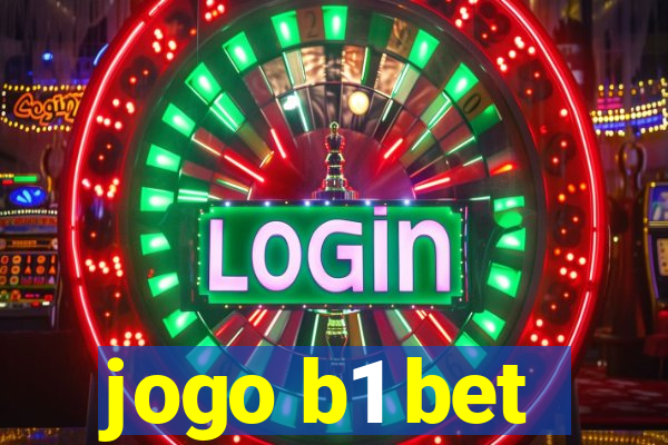 jogo b1 bet