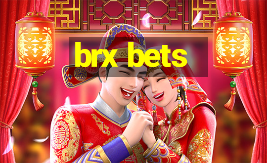 brx bets