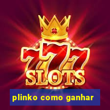 plinko como ganhar