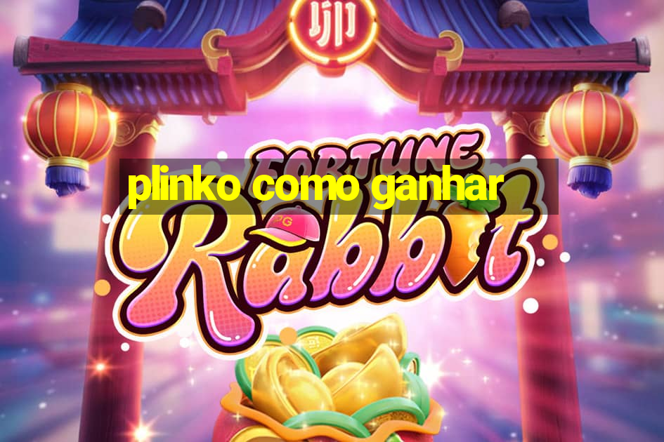 plinko como ganhar