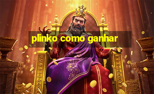 plinko como ganhar