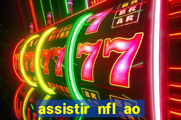 assistir nfl ao vivo multicanais