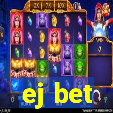 ej bet