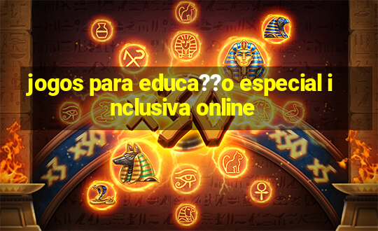 jogos para educa??o especial inclusiva online