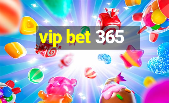 vip bet 365