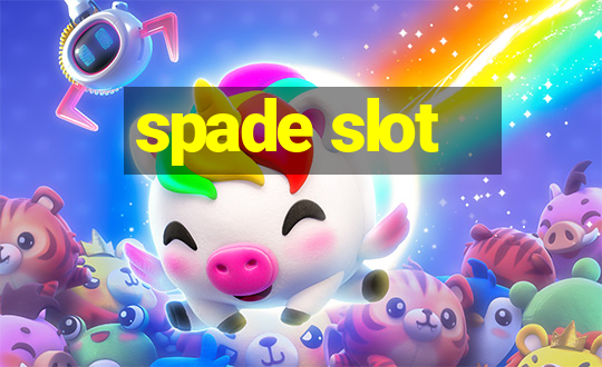 spade slot