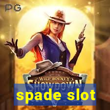 spade slot