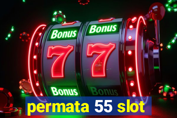 permata 55 slot