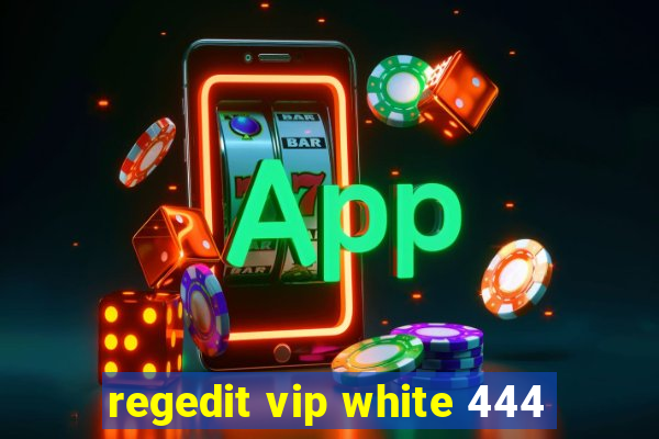 regedit vip white 444