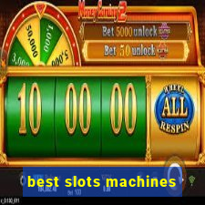 best slots machines