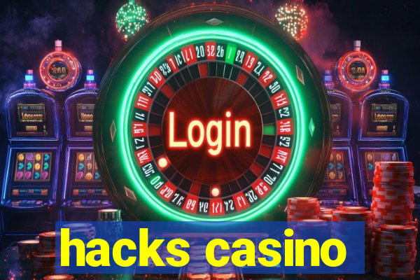 hacks casino