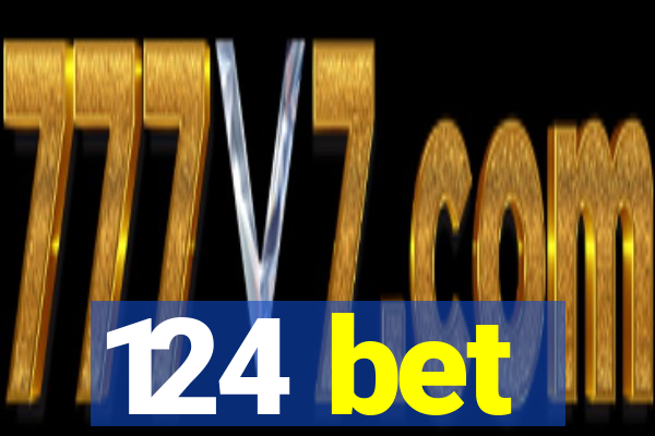 124 bet