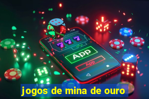 jogos de mina de ouro