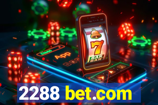 2288 bet.com