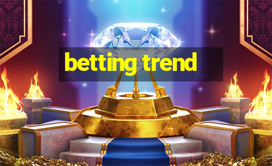 betting trend