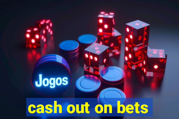 cash out on bets