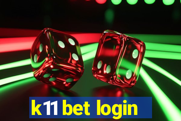 k11 bet login