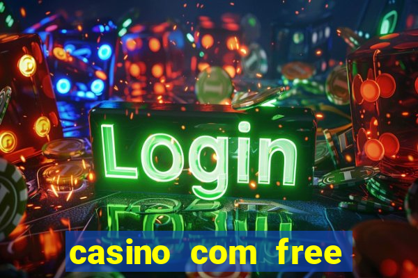 casino com free bonus no deposit