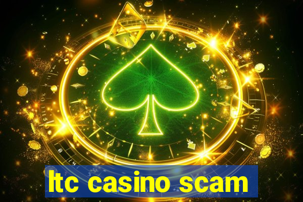 ltc casino scam