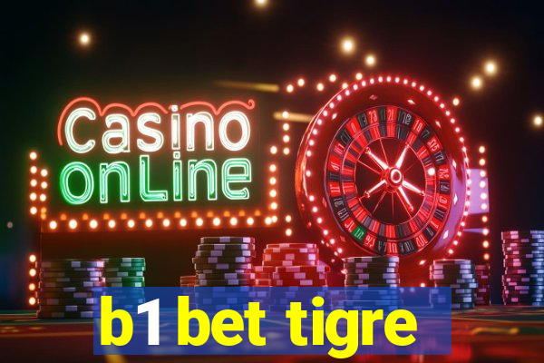 b1 bet tigre