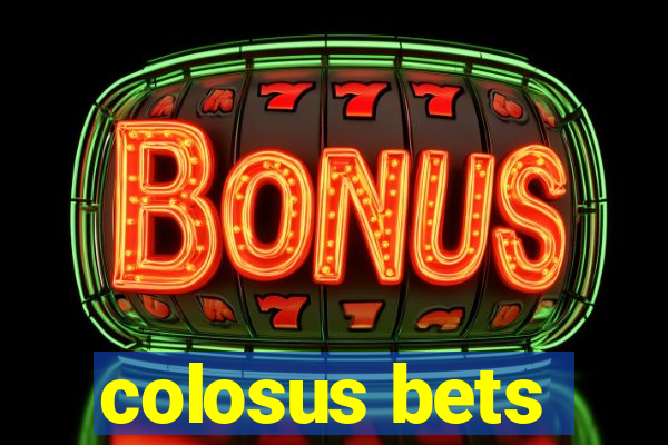 colosus bets