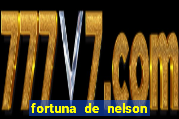 fortuna de nelson wilians advogados