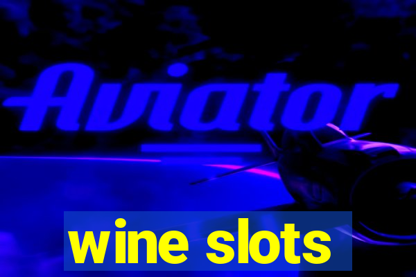 wine slots