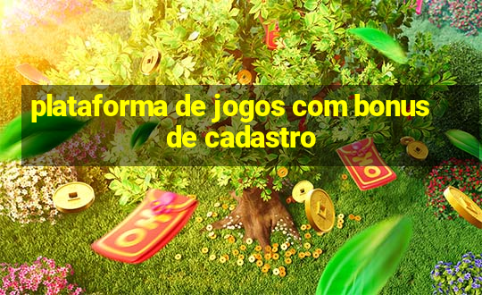 plataforma de jogos com bonus de cadastro