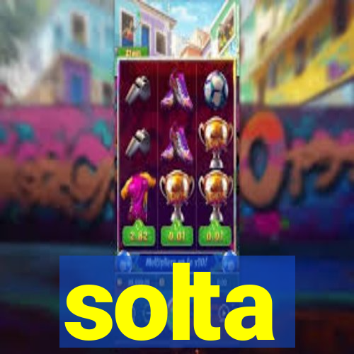 solta