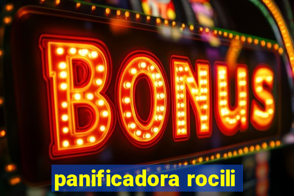 panificadora rocili