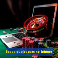 jogos que pagam no iphone