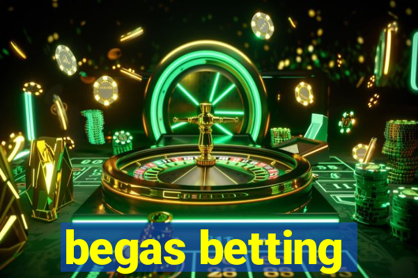 begas betting