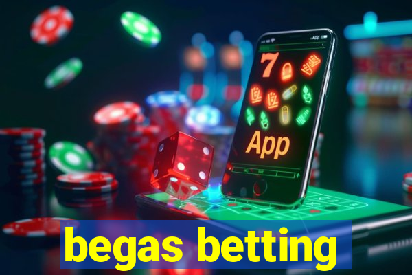 begas betting