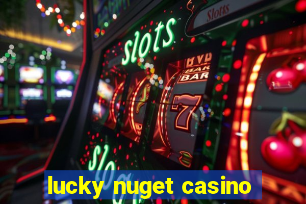 lucky nuget casino