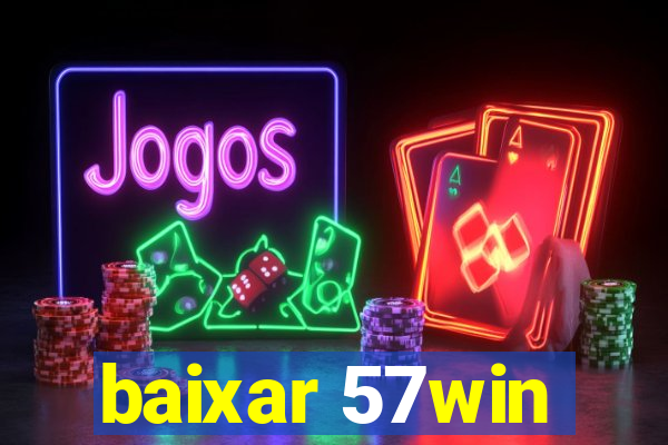 baixar 57win