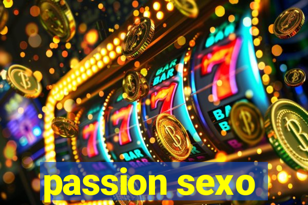 passion sexo