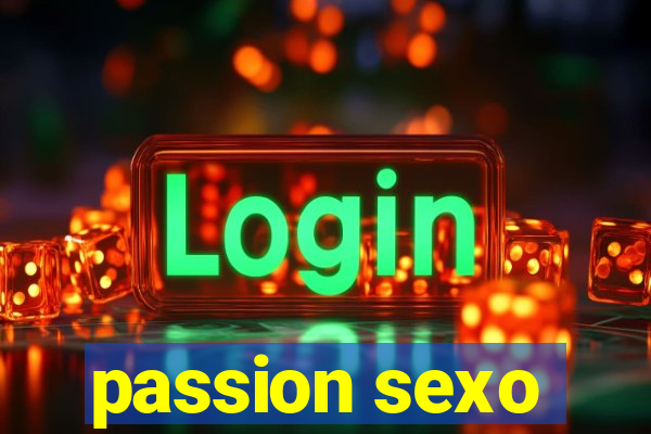 passion sexo