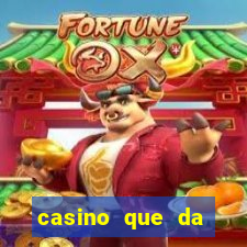 casino que da bonus sem deposito