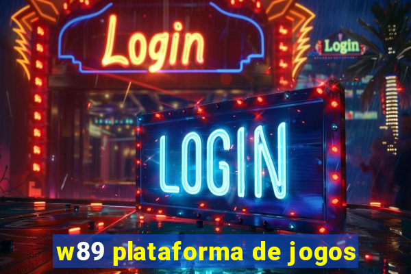 w89 plataforma de jogos