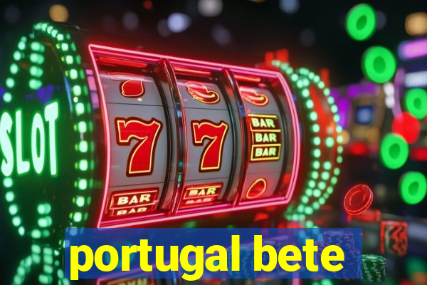 portugal bete