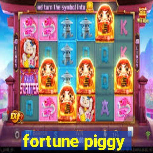 fortune piggy