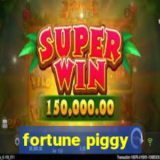 fortune piggy