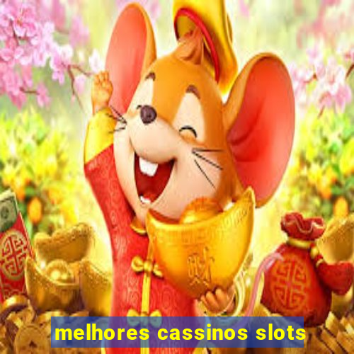 melhores cassinos slots